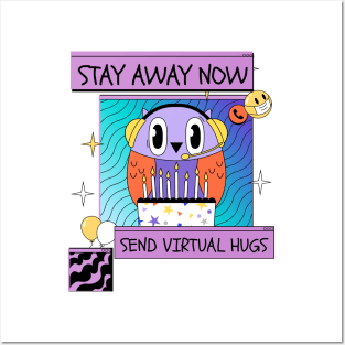 Stay Away Now, Send Virtual Hugs Posters and Art